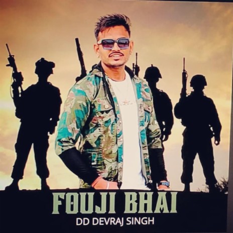 Fouji Bhai | Boomplay Music