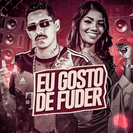 Eu Gosto de Fuder ft. Mc Gabi | Boomplay Music