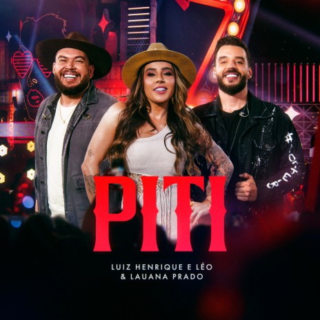 Piti (Ao Vivo) ft. Lauana Prado | Boomplay Music