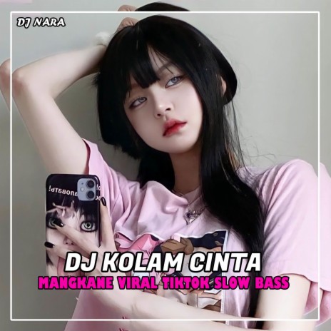 DJ KOLAM CINTA SLOW BASS | Boomplay Music