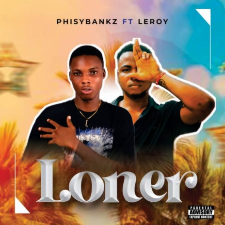 Loner ft. Leroy | Boomplay Music