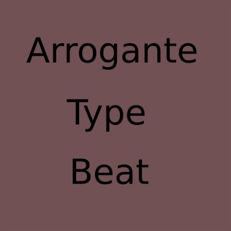 Arrogante | Boomplay Music