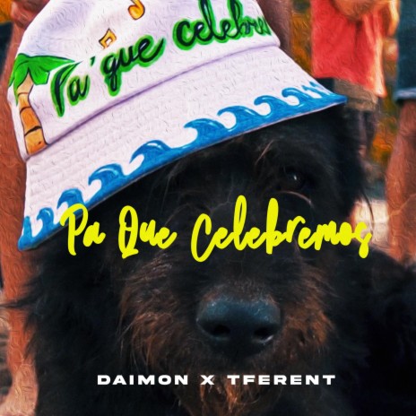 Pa' que celebremos (feat. Teferent) | Boomplay Music