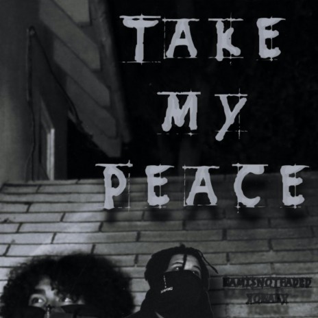 take my peace ft. xobaby
