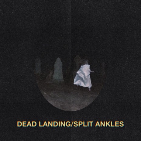 Dead Landing/Split Ankles