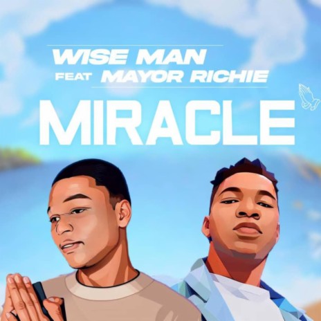 Miracle ft. Mayor Richie | Boomplay Music
