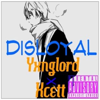 Disloyal