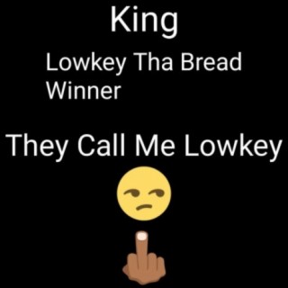 They Call Me Lowkey