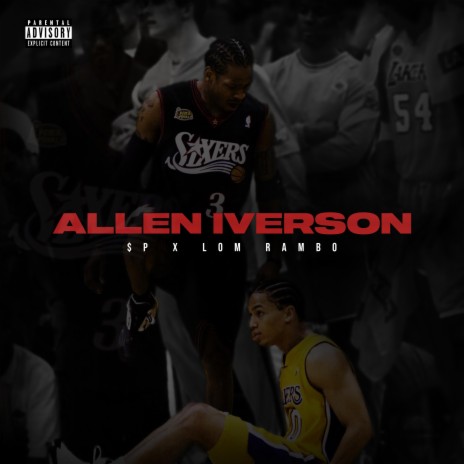 Allen Iverson ft. Lom Rambo | Boomplay Music