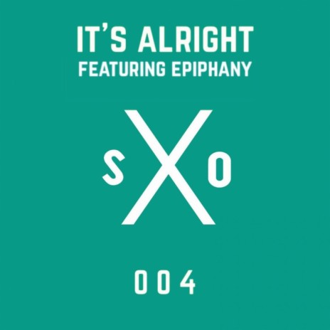 It's Alright (Original Mix) ft. Epiphany | Boomplay Music