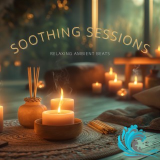 Soothing Sessions: Relaxing Ambient Beats