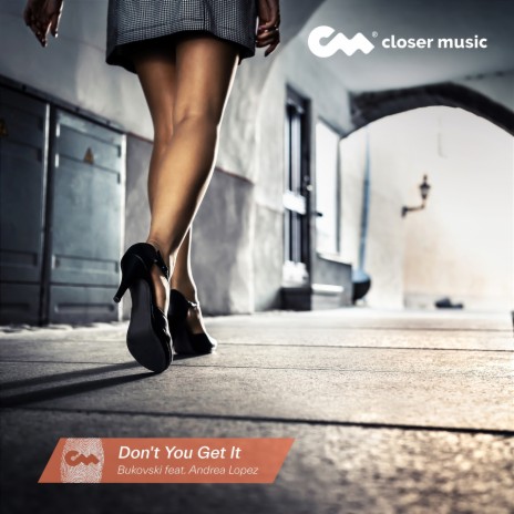 Don't You Get It (Remix) ft. Andrea Lopez | Boomplay Music