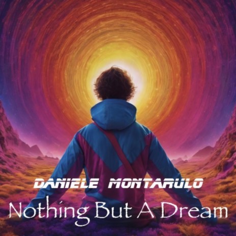 Nothing But A Dream | Boomplay Music