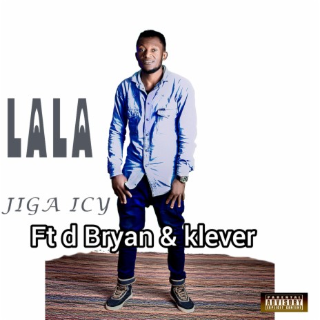 Lala ft. D bryan & Klever | Boomplay Music