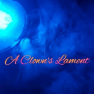 A Clown's Lament (Halloween Music)