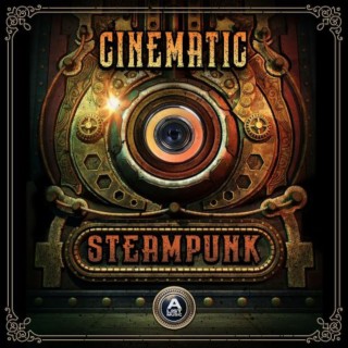 Cinematic Steampunk: Eclectic, Neoclassical, Punk