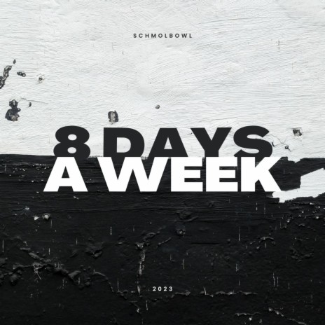8 Days a Week | Boomplay Music