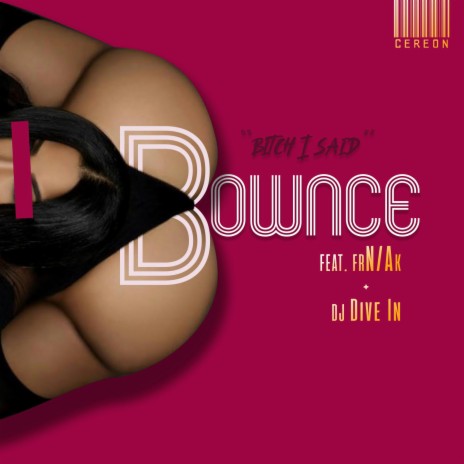 BOWNCE ft. FrN/Ak & DJ Dive In | Boomplay Music
