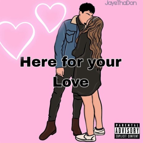 Here for your Love | Boomplay Music
