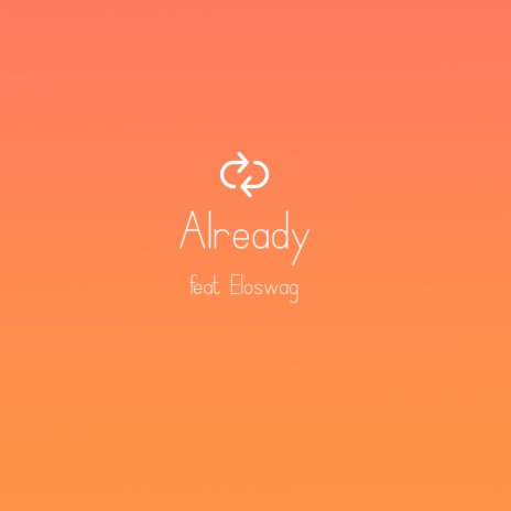 Already (feat. Eloswag) | Boomplay Music