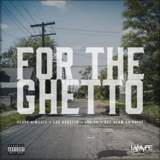 For The Ghetto