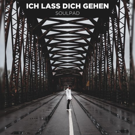 Ich lass dich gehen | Boomplay Music