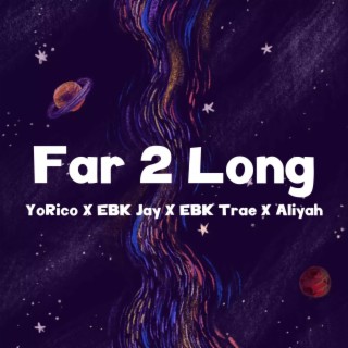 Far 2 Long