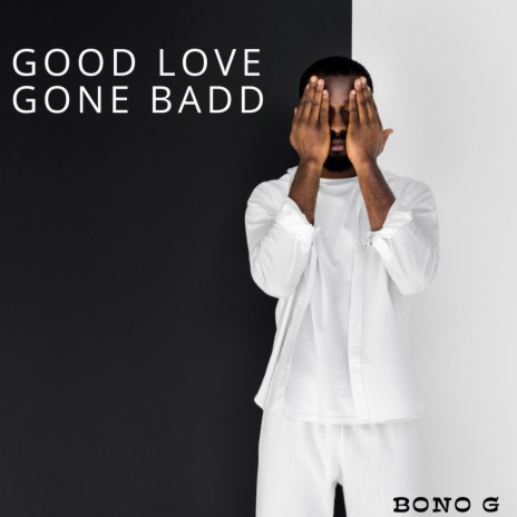 Good Love Gone Badd | Boomplay Music