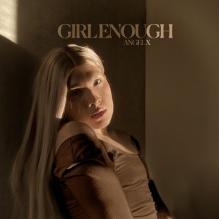 GIRL ENOUGH lyrics | Boomplay Music