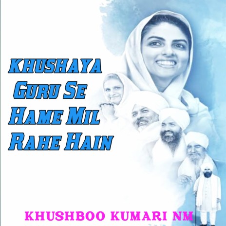 Khushaya Guru Se Hame Mil Rahe Hai Nirankari Song (Hindi) | Boomplay Music