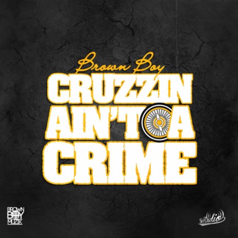 Cruzzin Ain't A Crime | Boomplay Music