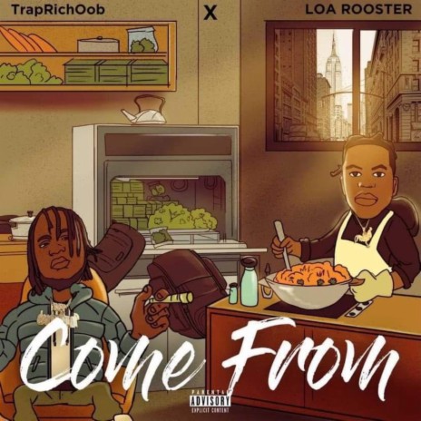 Come From ft. TrapRichOob | Boomplay Music