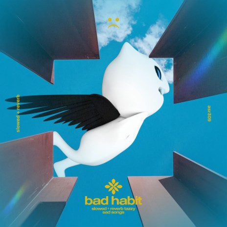 bad habit - slowed + reverb ft. twilight & Tazzy | Boomplay Music