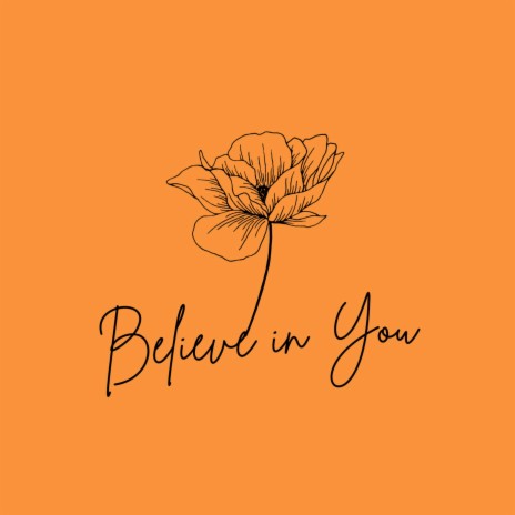 Believe in You | Boomplay Music