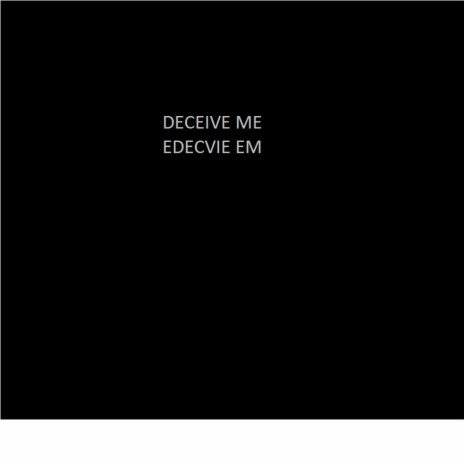 Deceive Me | Boomplay Music