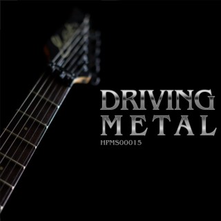 Driving Metal