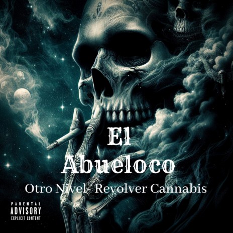 El Abueloco ft. Revolver Cannabis | Boomplay Music