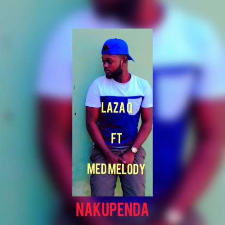 Nakupenda (feat. Med melody)