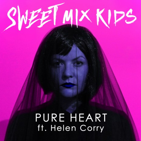 Pure Heart ft. Helen Corry