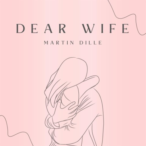 Dear Wife | Boomplay Music