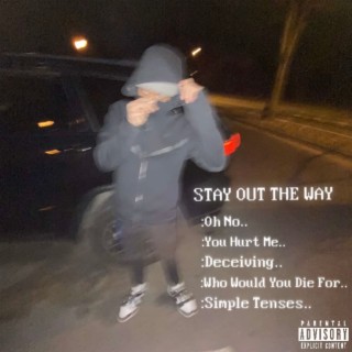 Stay Out The Way