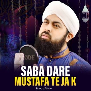Saba Dare Mustafa Te Ja K