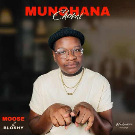 Munghana Chomi ft. Bloshy | Boomplay Music