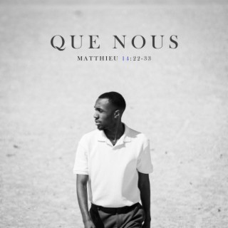 Que nous ft. 50zero lyrics | Boomplay Music