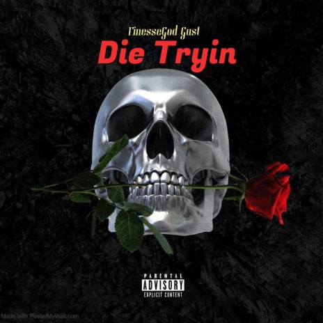 Die Tryin | Boomplay Music