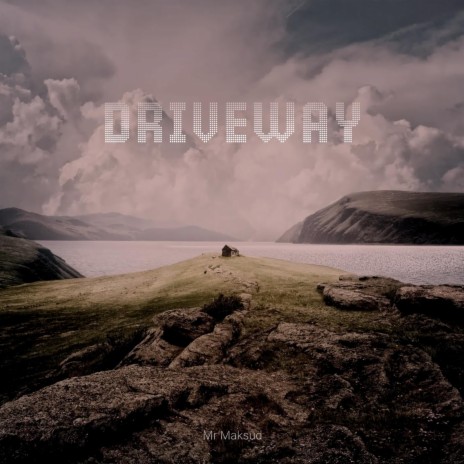 Driveway | Boomplay Music