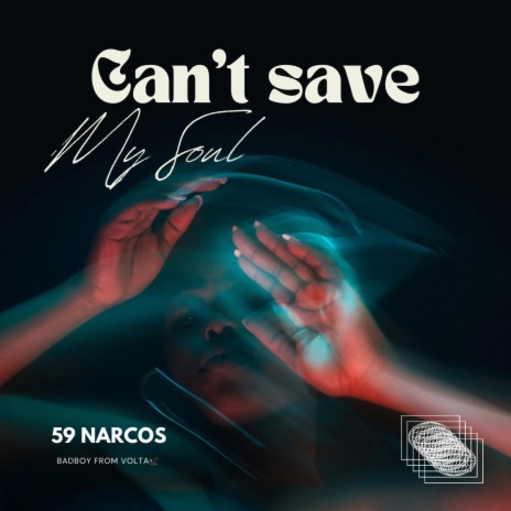 Can’t Save My Soul | Boomplay Music