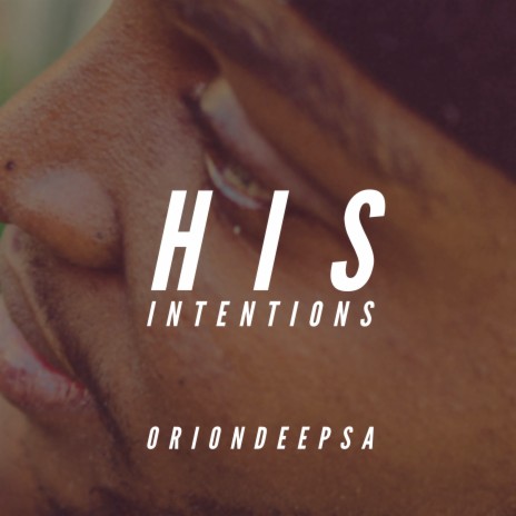 His Intentions | Boomplay Music