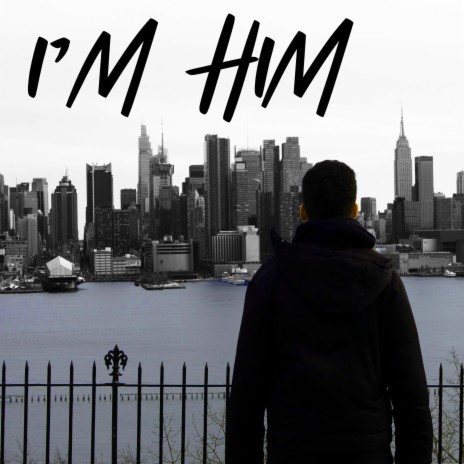 I'm Him | Boomplay Music