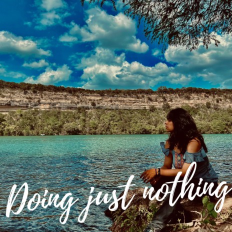 Doing Just Nothing | Boomplay Music